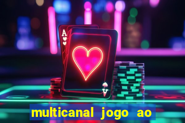 multicanal jogo ao vivo hd